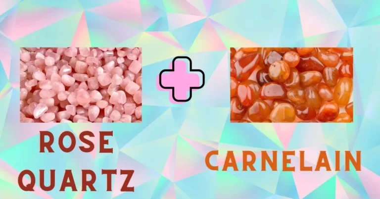 Carnelian and Rose Quartz Together: 9 Spiritual Benefits