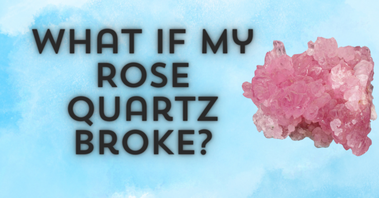 9 Meanings of Rose Quartz Breaking: Crystal and Bracelet